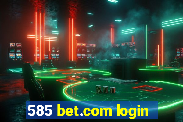 585 bet.com login